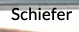 Schiefer