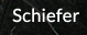 Schiefer